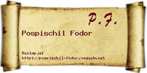 Pospischil Fodor névjegykártya